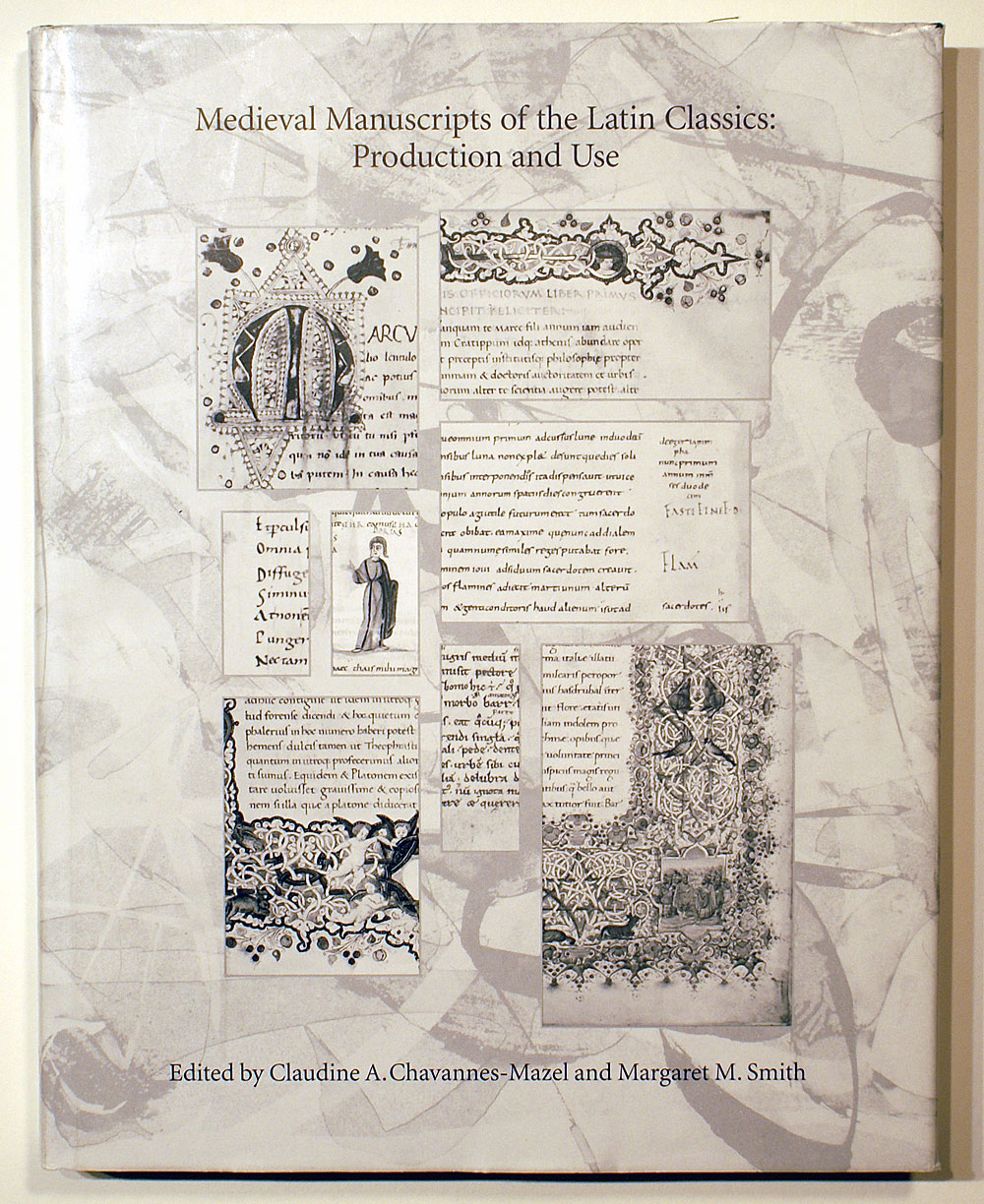 MEDIEVAL MANUSCRIPTS OF THE LATIN CLASSICS PRODUCTION & USE