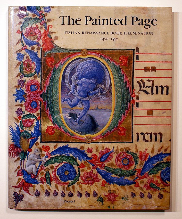 THE PAINTED PAGE ITALIAN RENAISSANCE BOOK ILLUMINATION 1450-1550