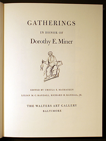 GATHERINGS IN HONOR OF DOROTHY E. MINER,1974 1st ed